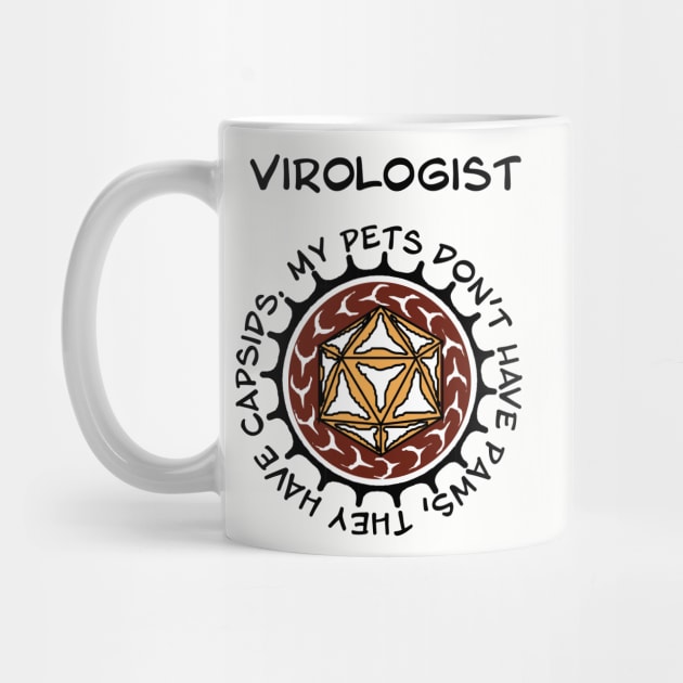 Virologist. Funny tee design for virology nerds. by StephJChild